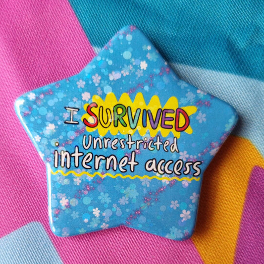 'I survived unrestricted internet access' Glittery Star Badge