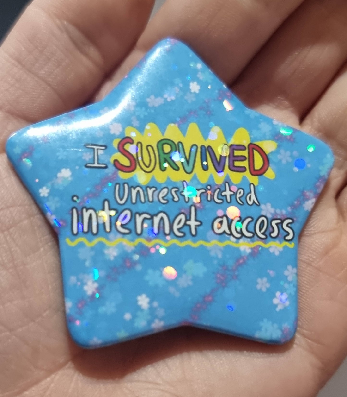 'I survived unrestricted internet access' Glittery Star Badge